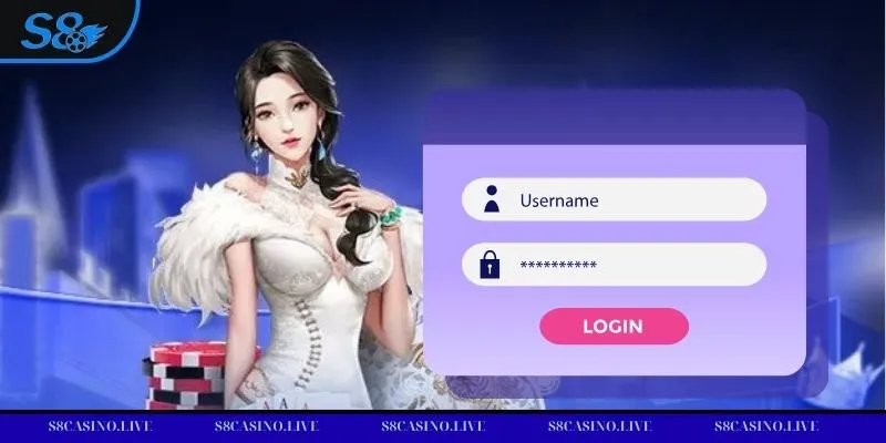 Hướng dẫn đăng nhập S8 theo từng bước rõ ràng, cụ thể